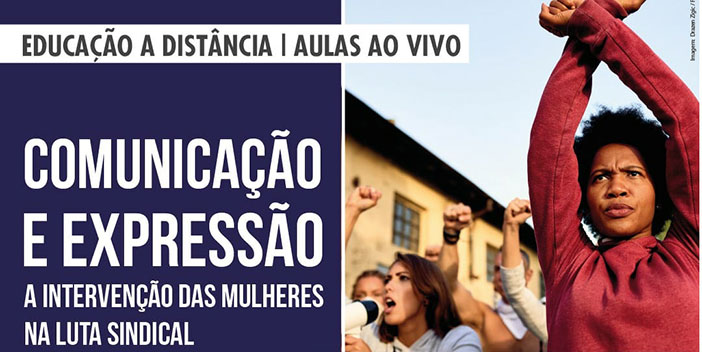 Intervenção das mulheres na luta sindical é tema do curso de Comunicação e expressão do Dieese